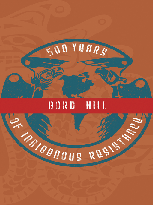 Title details for 500 Years of Indigenous Resistance by Gord Hill - Available